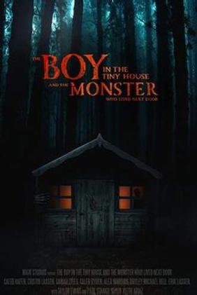 The Boy in the Tiny House and the Monster Who Lived Next Door