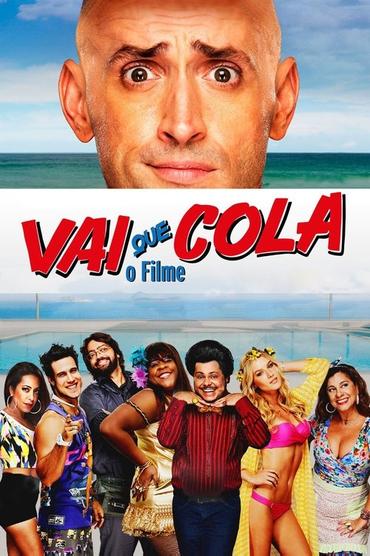 Vai Que Cola: O Filme