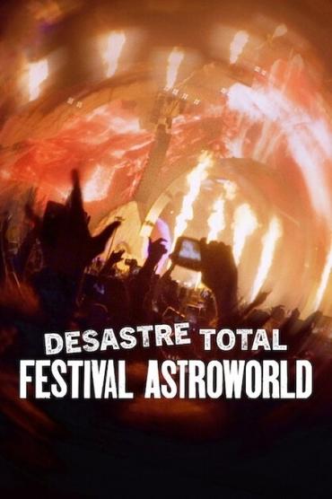 Desastre Total: Festival Astroworld